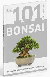 Bonsai 101 Essential Tips